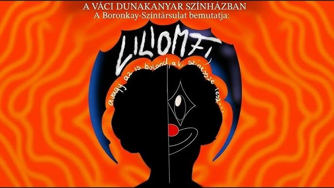 Liliomfi, avagy az is bolond, aki színésszé lesz...